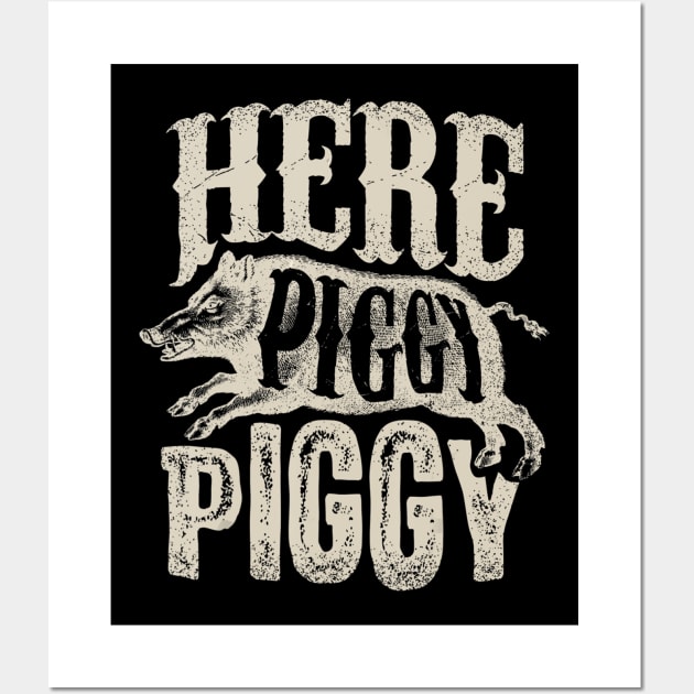 Here Piggy Piggy T shirt Boar Hunting Vintage Pig Hog Hunter Wall Art by wcfrance4